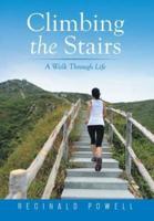 Climbing the Stairs: A Walk Through Life