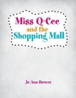 Miss Q-Cee and the Shopping Mall