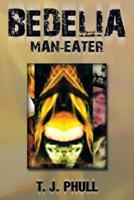 Bedelia: Man-Eater