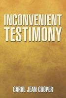 Inconvenient Testimony