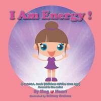I Am Energy!: A C.O.N.A. Book (Children of the New Age) Second in the Series