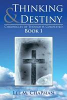 Thinking & Destiny: Chronicles of Thoughts Completed: Book 1