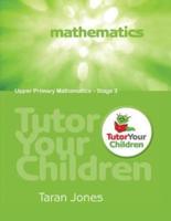 Tutor Your Children: Upper Primary Mathematics