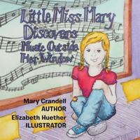 Little Miss Mary Discovers: Music Outside Her Window!