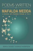 POEMS WRITTEN BY MAFALDA MEDDA: A BOOK OF POEMS FROM A TO Z