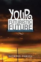 Your Futuristic Future: Project 99999+99999=1