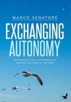 Exchanging Autonomy: Inner Motivations as Resources for Tackling the Crises of Our Times