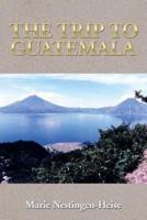 The Trip to Guatemala