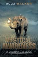 Mystical Awareness: An Autobiography and Journal