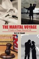 The Marital Voyage: A Guide to Happy Married Life