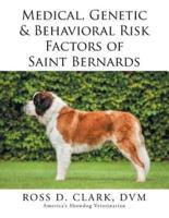 Medical, Genetic & Behavioral Risk Factors of Saint Bernards