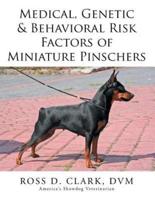Medical, Genetic & Behavioral Risk Factors of Miniature Pinschers