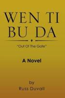 Wen Ti Bu Da: Out of the Gate