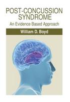 Post-Concussion Syndrome: An Evidence Based Approach