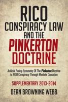 Rico Conspiracy Law and the Pinkerton Doctrine: Judicial Fusing Symmetry of the Pinkerton Doctrine to Rico Conspiracy Through Mediate Causation