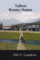 Talbert: Bounty Hunter