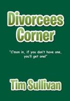 Divorcees Corner: "C'mon in, if you don't have one, you'll get one!