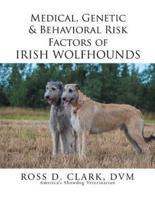 Medical, Genetic & Behavioral Risk Factors of Irish Wolfhounds