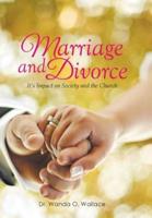 Marriage and Divorce It's Impact on Society and the Church