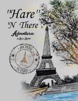 ''Hare'' 'n There Adventures of Rosie Rabbit: Rosie in Paris