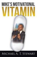 Mike's Motivational Vitamin