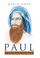 Paul: A Novel about the Great Apostle