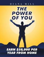The Power Of You: Earn $50,000 Per Year From Home