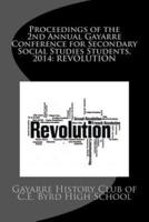 Proceedings of the 2nd Annual Gayarre Conference for Secondary Social Studies Students, 2014