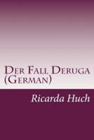 Der Fall Deruga (German)