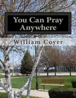 You Can Pray Anywhere