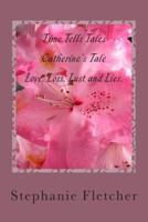 Time Tells Tales - Catherine's Tale