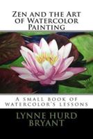 Zen and the Art of Watercolor Painting