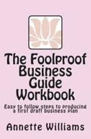 The Foolproof Business Guide Workbook