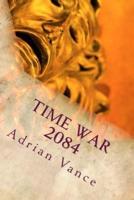 Time War 2084