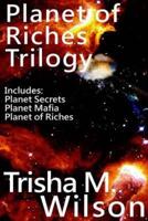 Planet of Riches Trilogy