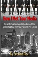 How I Met Your Media