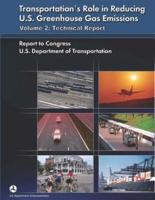 Transportation's Role in Reducing U.S. Greenhouse Gas Emissions, Volume 2