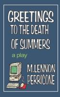 Greetings to the Death of Summers