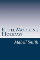 Ethel Morton's Holidays