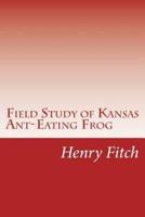 Field Study of Kansas Ant-Eating Frog