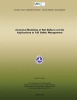 Analytical Modelling of Rail Defects and Its Applications to Rail Defect Managem