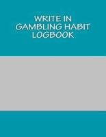 Write in Gambling Habit Logbook