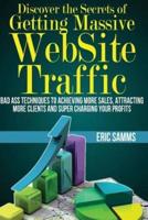 Discover the Secrets of Getting Massive Web Site Traffic