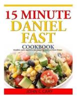 15 Minutes Daniel Fast Cookbook