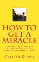 How to Get a Miracle