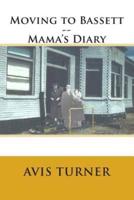 Moving to Bassett--Mama's Diary