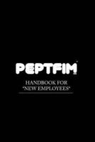 Peptfim Co. Handbook For New Employees