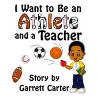 I Want to Be an Athlete and a Teacher
