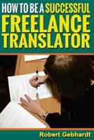 How to Be a Successful Freelance Translator