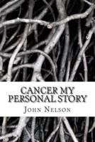 Cancer My Personal Story